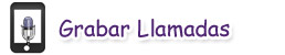 Grabar Llamadas